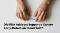 Did FDA Advisors Support A Cancer Early-Detection Blood Test?